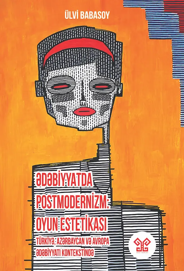 Ədəbiyyatda postmodernizm: oyun estetikası